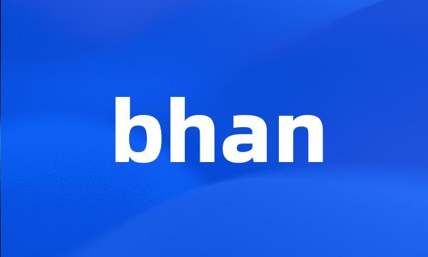 bhan