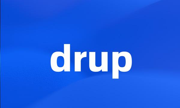 drup