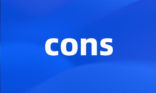 cons