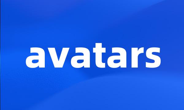 avatars