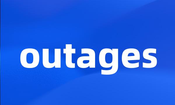 outages