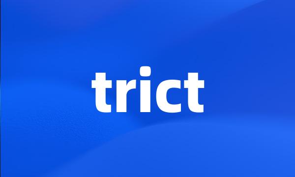 trict