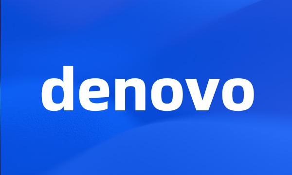 denovo