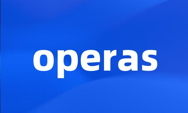 operas