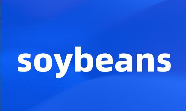 soybeans