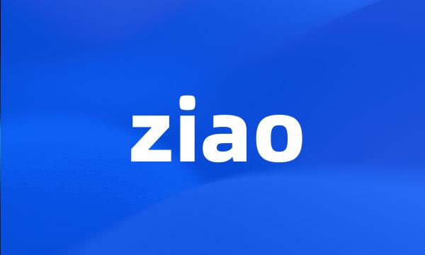 ziao