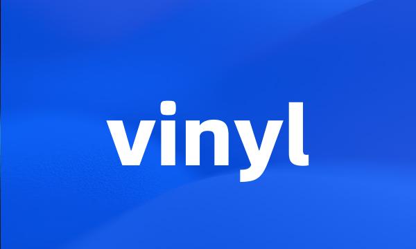 vinyl