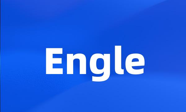 Engle