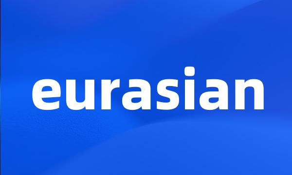 eurasian