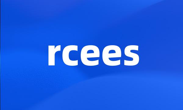 rcees