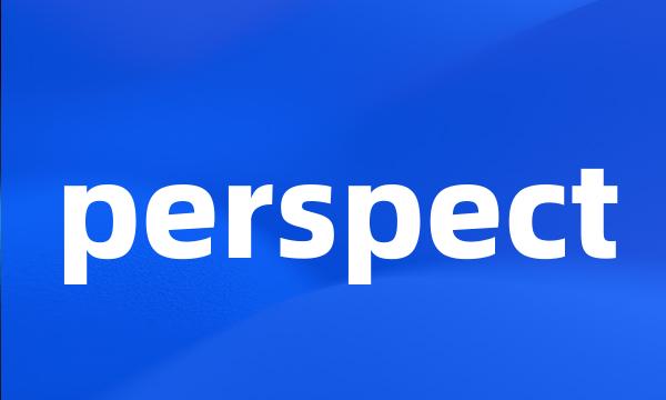 perspect