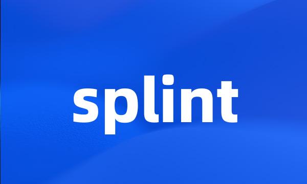 splint