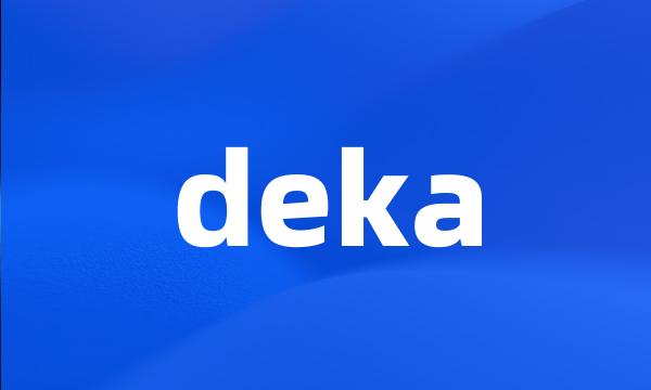 deka