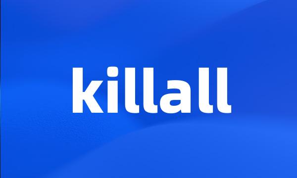 killall