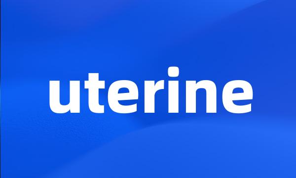 uterine