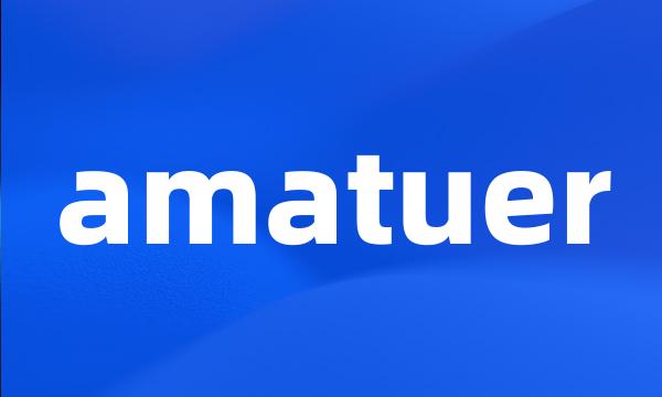 amatuer