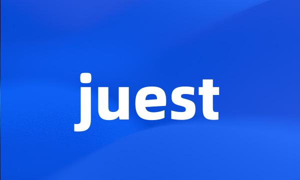 juest