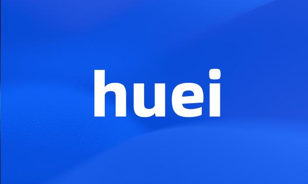 huei