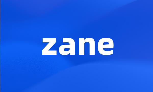 zane