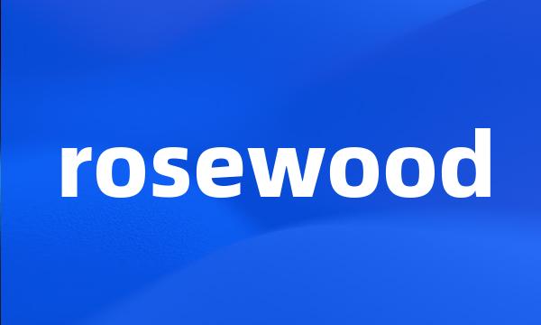 rosewood