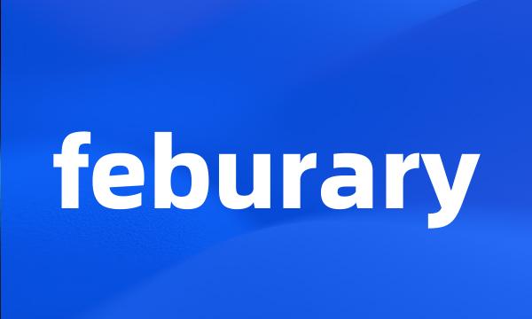 feburary