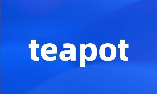 teapot