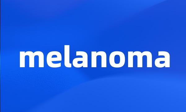 melanoma