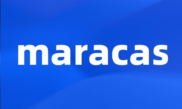 maracas