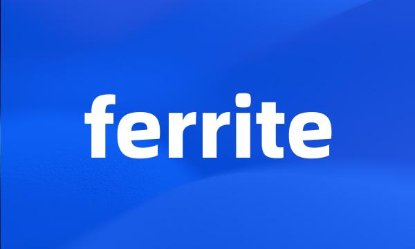 ferrite