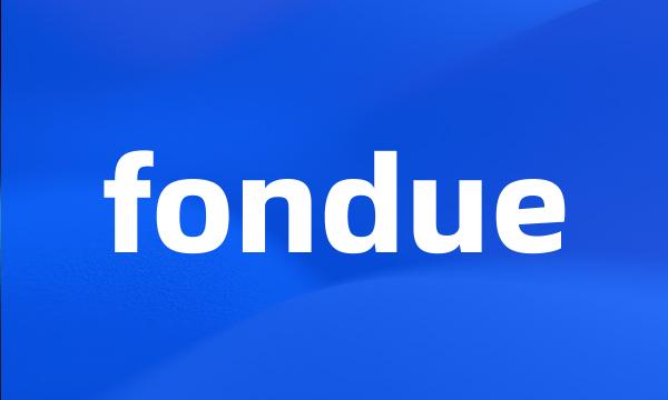 fondue