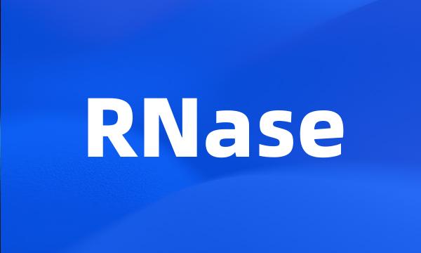 RNase