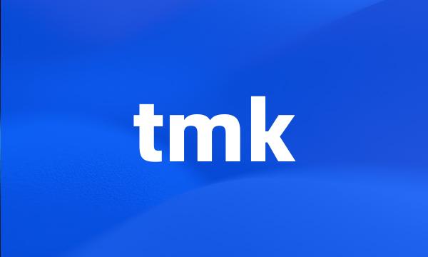 tmk