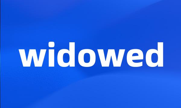 widowed