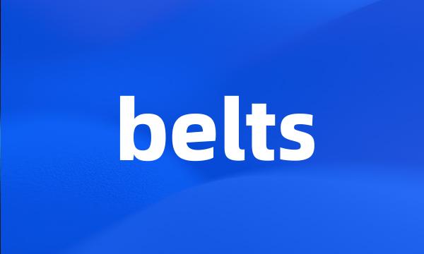 belts