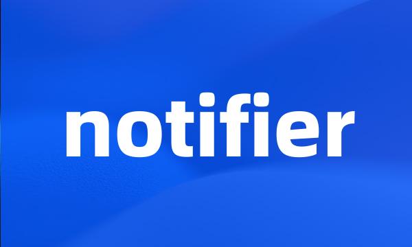 notifier