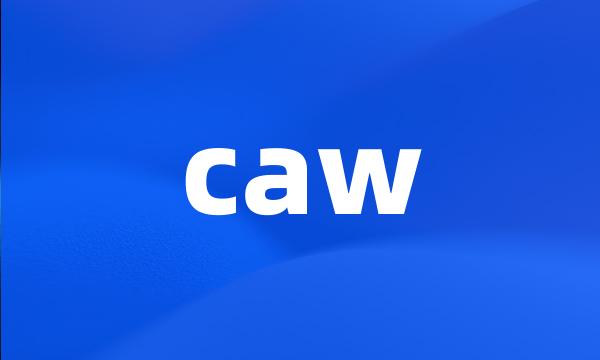 caw