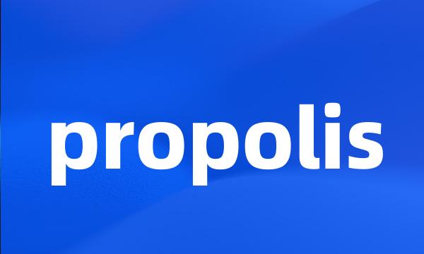 propolis