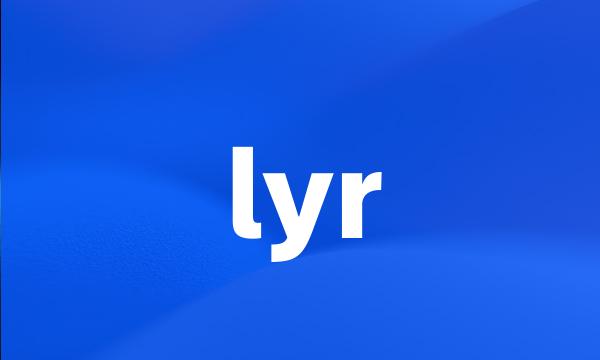 lyr