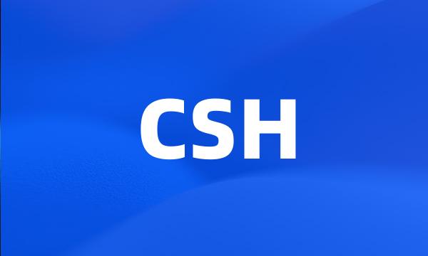 CSH