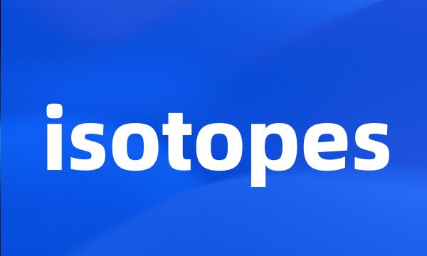 isotopes