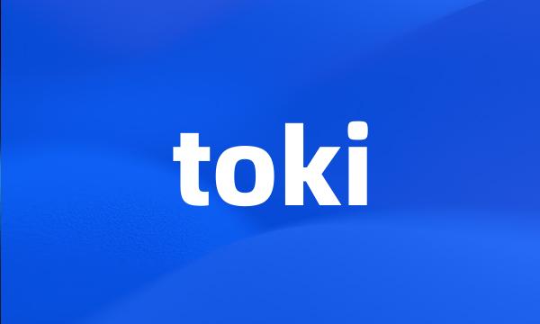 toki