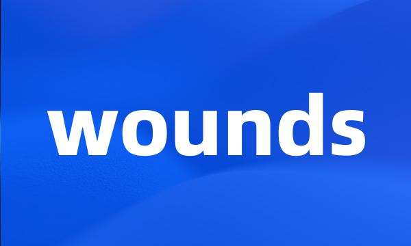 wounds