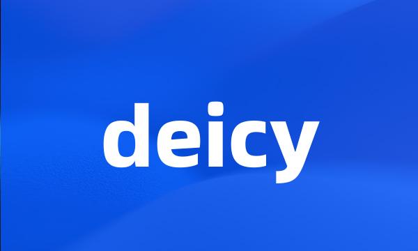 deicy