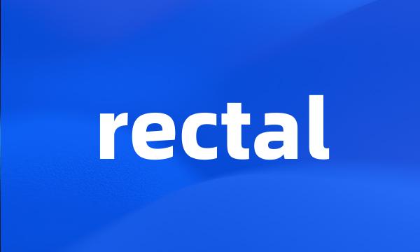 rectal