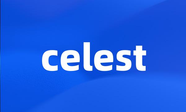 celest