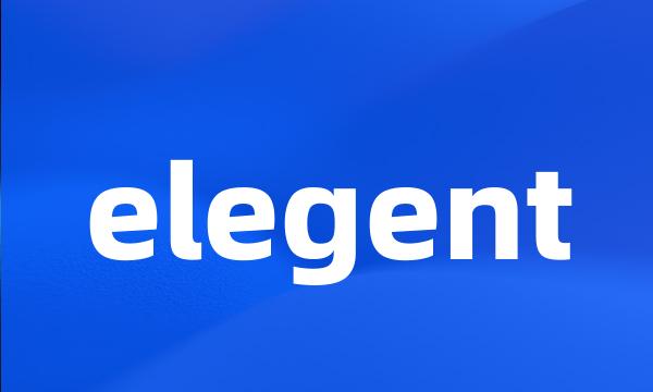 elegent