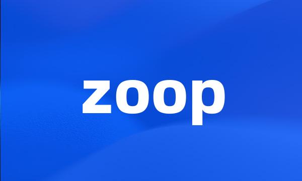 zoop