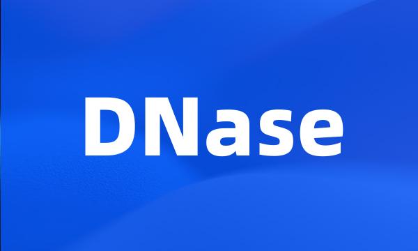 DNase