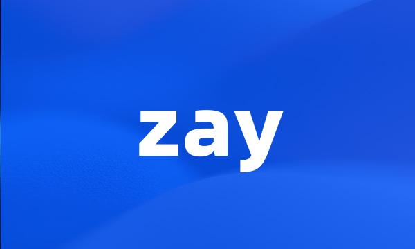 zay