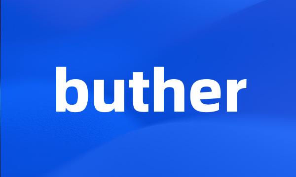 buther